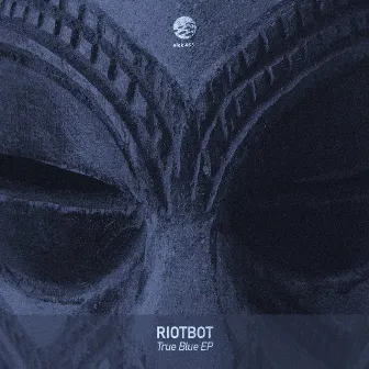 True Blue EP by Riotbot