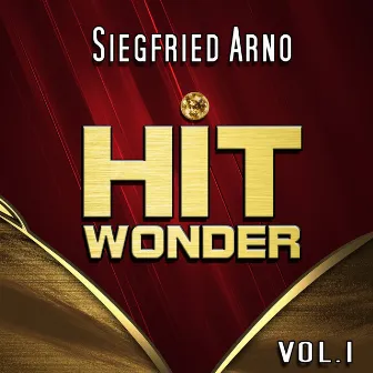 Hit Wonder: Siegfried Arno, Vol. 1 by Siegfried Arno