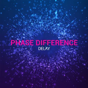 Delay by Phase Difference