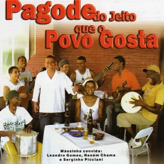 Pagode do Jeito Que o Povo Gosto by Mãozinha