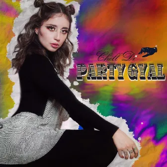 Party Gyal by Chell Di