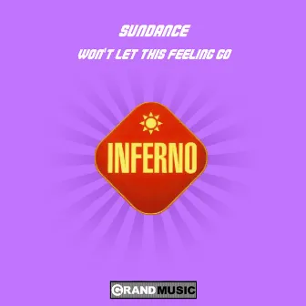 Won't Let This Feeling Go by Sundance