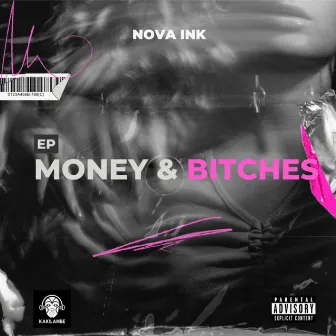 MONEY & BITCHES - EP by Nova Ink