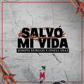 Salvo Mi Vida by Onell Diaz