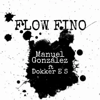 Flow Fino by Manuel Gonzalez.