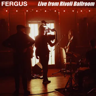 Live From Rivoli Ballroom by Fergus