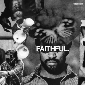 Faithful by King Kwofi