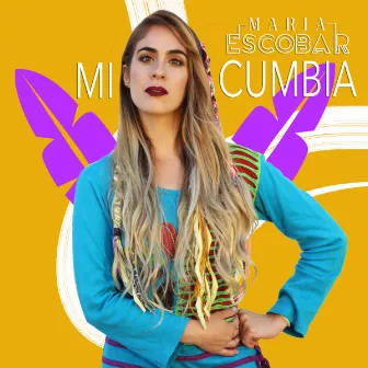 MI CUMBIA by Maria Escobar