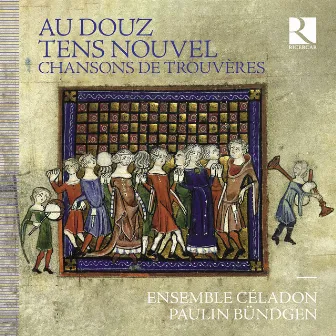 Au douz tens nouvel. Chansons de trouvères by Ensemble Celadon