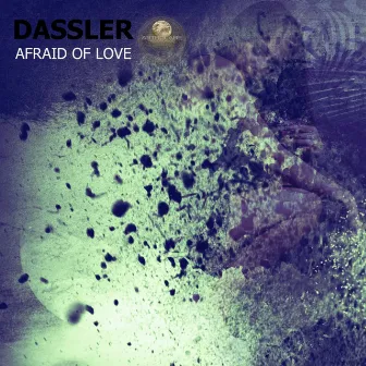 Afraid of Love by Dassler