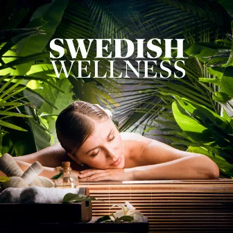 Swedish Wellness: Magical Guitar Music for Sauna Massages and Mindfulness Meditation by SPA & Wellness Massage Masters