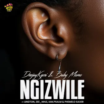 Ngizwile (feat. Lington, Zee_nhle, iam.psalm, Phemelo Saxer) by Baby Momo