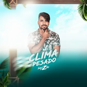 Clima Pesado by Mc Davizão