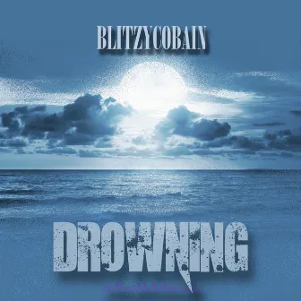 Drowning by Blitzy Cobain