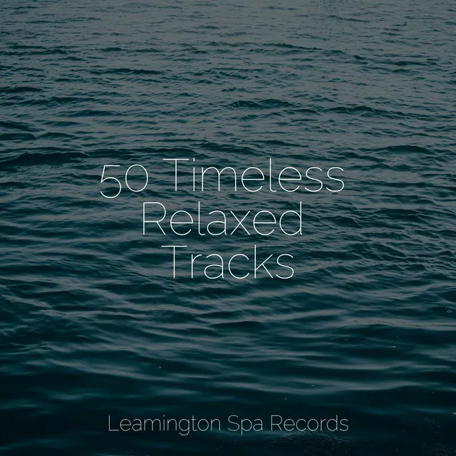 50 Timeless Relaxed Tracks