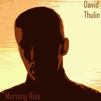 Morning Rise by David Thulin