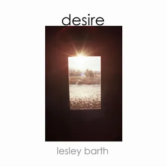 Desire by Lesley Barth