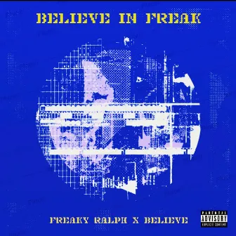 Believe In Freak by Freaky Ralph