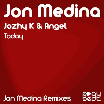 Today (Jon Medina Remixes) by Jon Medina