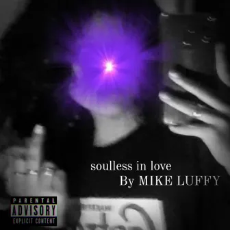 Soulless In Love by Mike Luffy