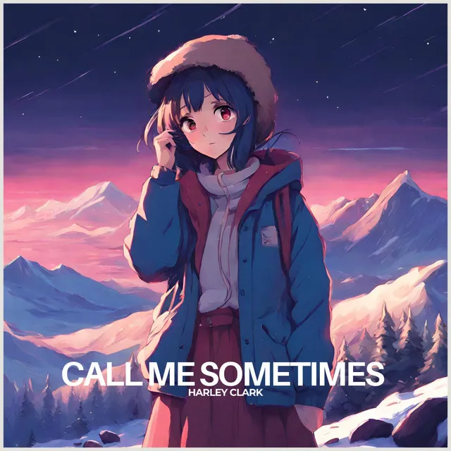 Call me sometimes