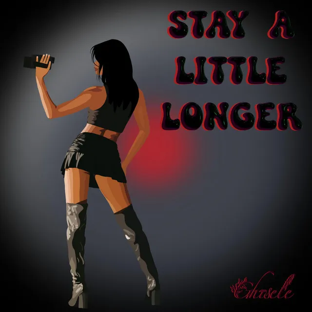 Stay A Little Longer