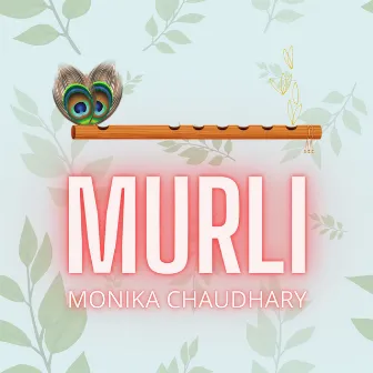 Murli by Monika Chaudhary