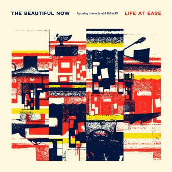 Life at Ease by The Beautiful Now