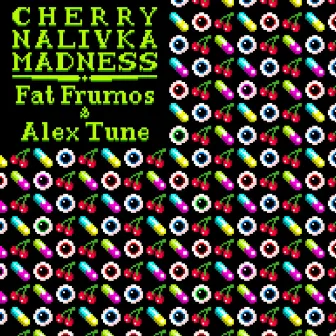 Cherry Nalivka Madness by Alex Tune