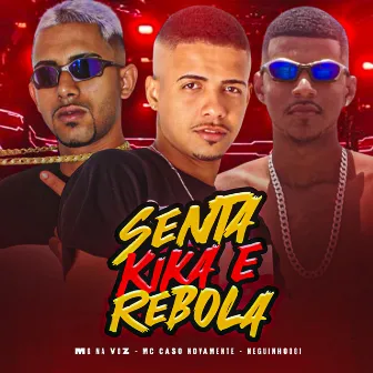 Senta Kika e Rebola by Mg na Voz