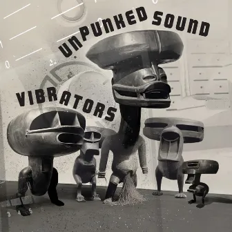 Vibrators by Unpunked Sound