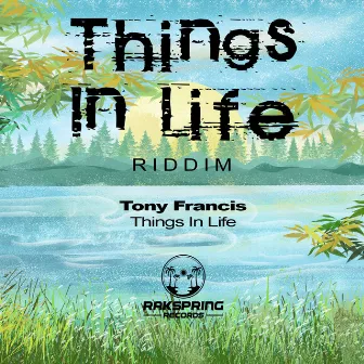 Things in Life (Riddim) by Tony Francis