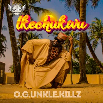 O.G .Unkle.Killz by Ikechukwu