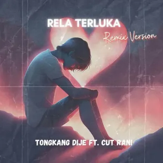 Rela Terluka (Remix Version) by Tongkang Dije