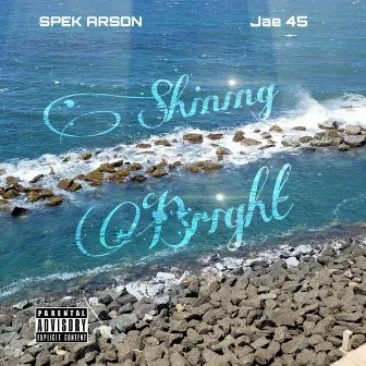 Shining Bright by SPEK ARSON