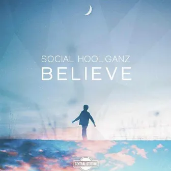 Believe by Social Hooliganz