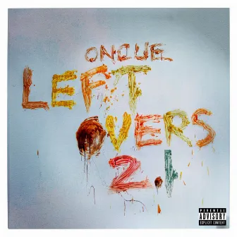 Leftovers 2.1 by OnCue