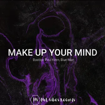 Make up Your Mind by Blue Man