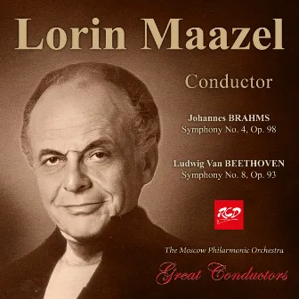 Lorin Maazel, conductor: Brahms - Symphony No. 4, Op. 98 / Beethoven - Symphony No. 8, Op. 93 by Moscow Philarmonic Orchestra