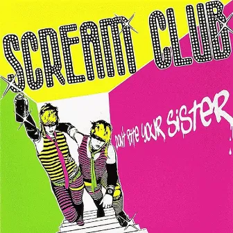 Don't Bite Your Sister by Scream Club