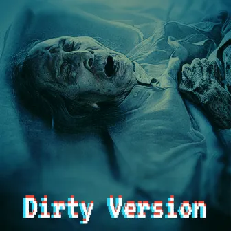 Dirty Version by superbia DMD