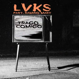 Trago Comigo by LVKS