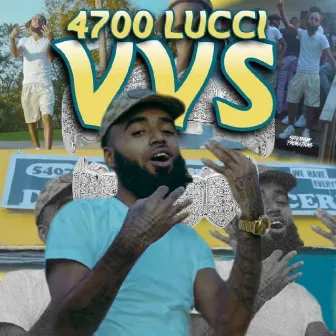 VVS's by 4700 Lucci