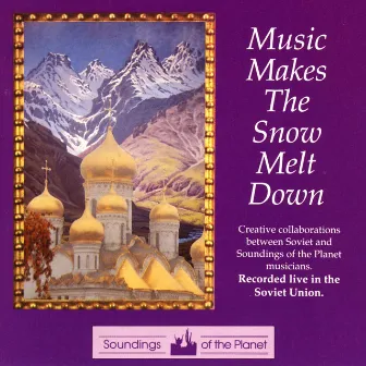 Music Makes the Snow Melt Down by Soundings Ensemble