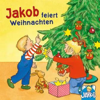 Jakob feiert Weihnachten (Jakob, der kleine Bruder von Conni) by Sandra Grimm