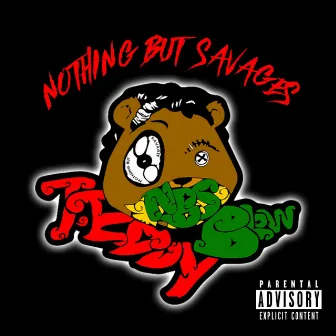 Nothing but Savages by Teddy Blow