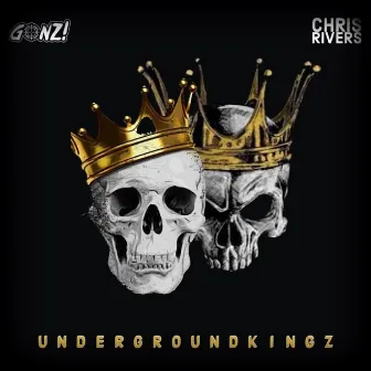 Underground Kingz by Gonz!