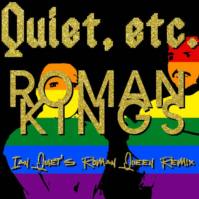 Roman Kings - Ian Quiet's Roman Queen Remix