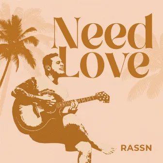 Need Love by Rassn