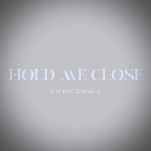 Hold Me Close